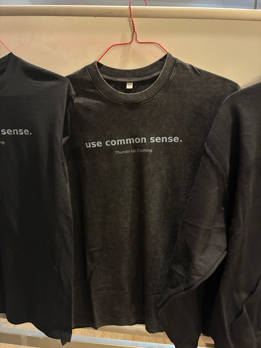 “use common sense.” Shirt
